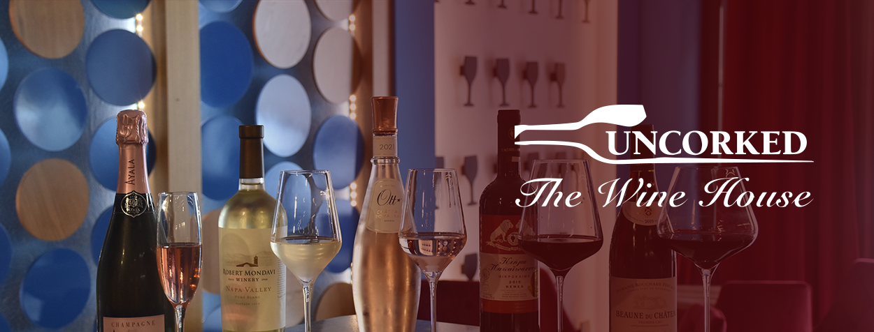 Uncorked - The Wine House